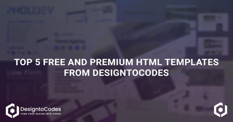 Top 5 Free And Premium HTML Templates From DesignToCodes | DesignToCodes