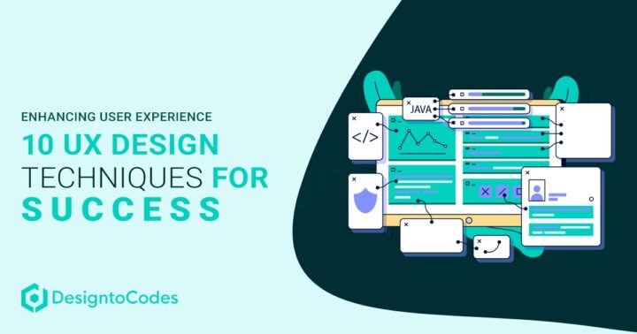 Enhancing User Experience 10 UX Design Techniques for Web Success | Designtocodes