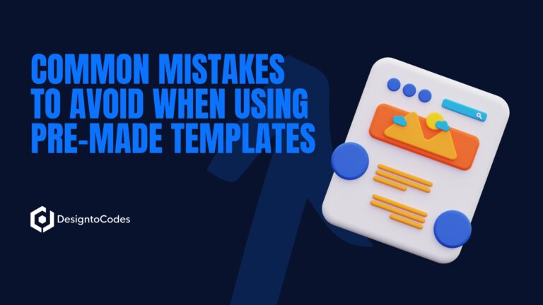 Common Mistakes to Avoid When Using Pre-Made Templates