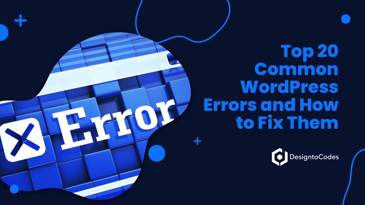 Top 20 Common WordPress Errors and How to Fix Them