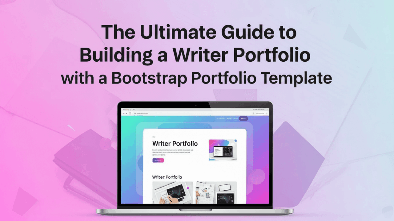 The-Ultimate-Guide-to-Building-a-Writer-Portfolio-Bootstrap-Portfolio-Template