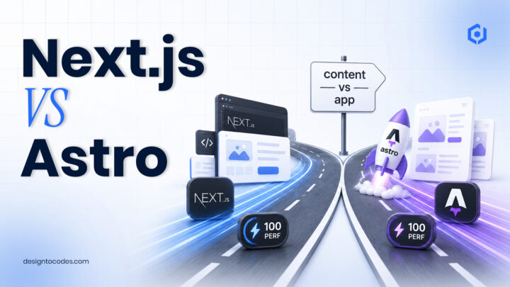 next.js vs astro | designtocodes